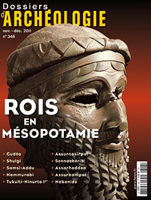 ÉPUISÉ - n°348. Novembre-Décembre 2011. Rois en Mésopotamie.