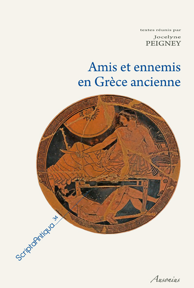 Amis et ennemis en Grèce ancienne, 2011, 252 p.