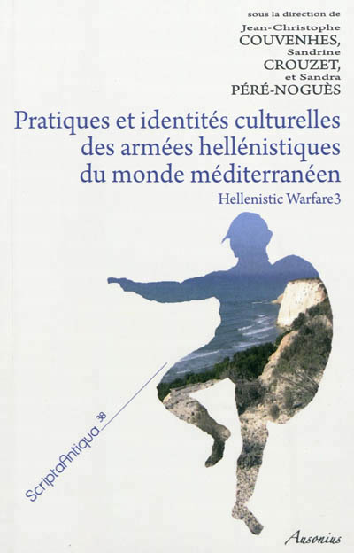 Pratiques et identités culturelles des armées hellénistiques du monde méditerranéen, 2011, 423 p., 21 ill.