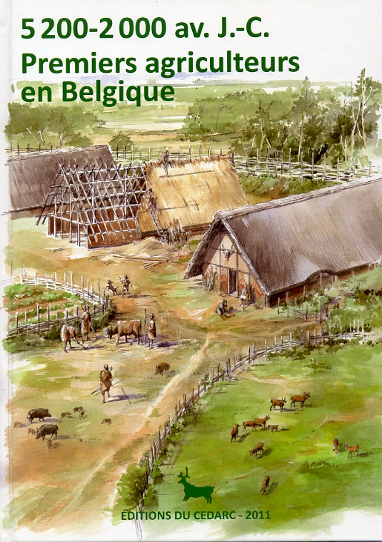 Premiers agriculteurs en Belgique, (cat. expo. Musée du Malgré-Tout, Treignes, oct. 2011-avr. 2012), 2011, 96 p., nbr. ill. coul.