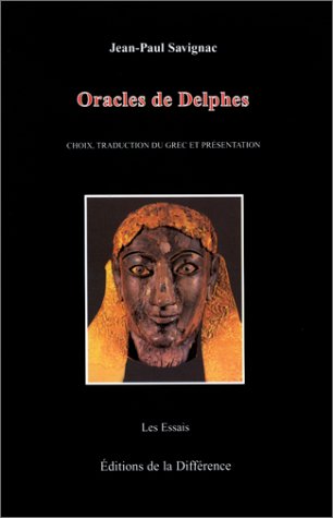 ÉPUISÉ - Oracles de Delphes. Choix, traduction du grec et présentation, 2002, 216 p.