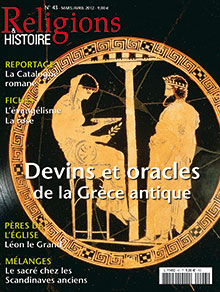 n°43. Mars-Avril 2012. Dossier : Devins et oracles de la Grèce antique.