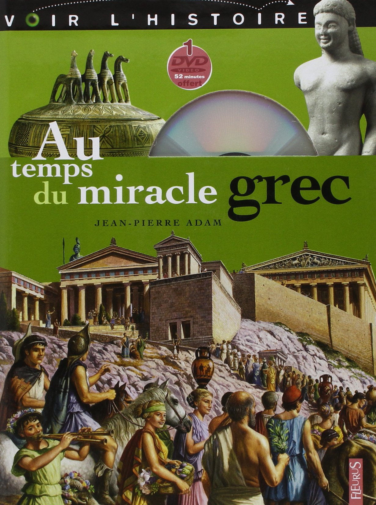Au temps du miracle grec, 2009, 80 p. (+ 1 DVD) Livre pour enfant
