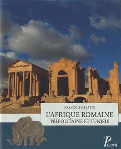 L'Afrique romaine. Tripolitaine et Tunisie, 2012, 144 p.