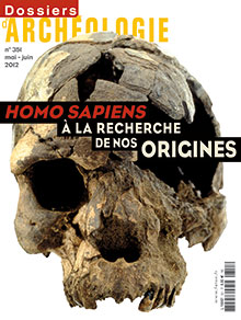n°351. Mai-Juin 2012. Homo sapiens, à la recherche de nos origines.