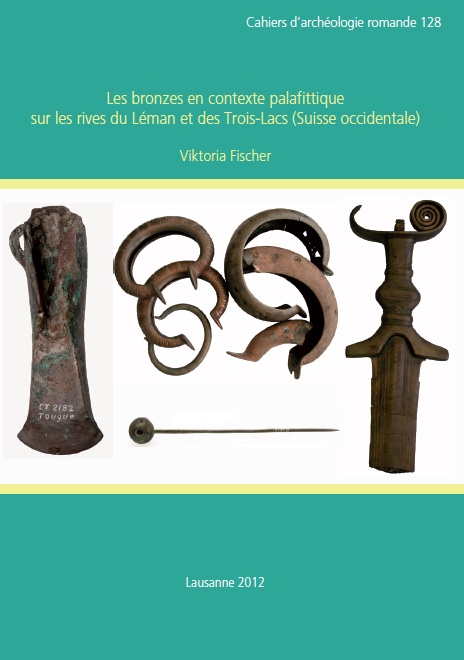 Les bronzes en contexte palafittique sur les rives du Léman et des Trois-Lacs (Suisse occidentale), (CAR 128), 2012, 176 p., 147 ill. dt 84 coul.