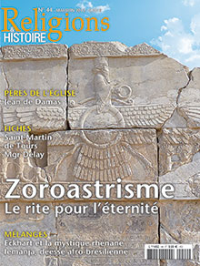 n°44. Mai-Juin 2012. Dossier : Zoroastrisme, le rite pour l'éternité.
