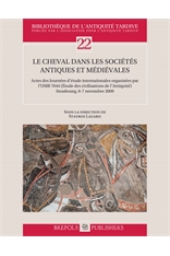 Le cheval dans les sociétés antiques et médiévales, 2012, 309 p., 108 ill. n.b., 30 ill. coul.