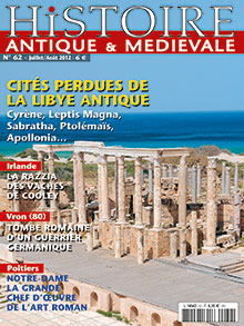 n°62. Juillet-Août 2012. Dossier : Cités perdues de la Lybie antique.