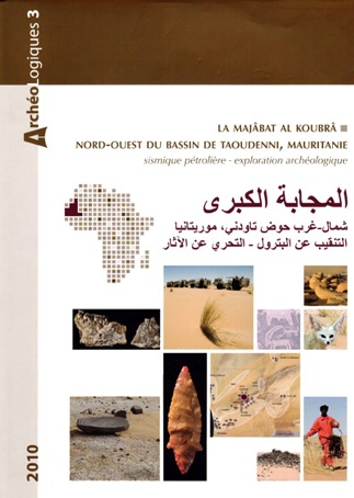 La Majabat al Koubra, nord-ouest du bassin de Taoudenni, Mauritanie. Sismique pétrolière - Exploration archéologique, 2010, 368 p.