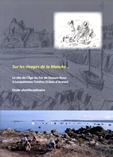 Sur les rivages de la Manche... Le site de l'âge du Fer de Dossen Rouz à Locquemeau-Tredez (Côtes-d'Armor). Etude pluridisciplinaire, (Dossiers du Ce.R.A.A., n°AH), 2011, 159 p.