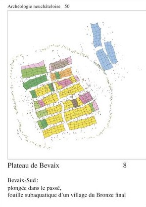 Plateau de Bevaix 8. Bevaix-Sud : plongée dans le passé, fouille subaquatique d'un village du Bronze final, (Archéologie neuchâteloise 50), 2012, 336 p., 208 fig.