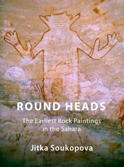 Round Heads. The Earliest Rock Paintings in the Sahara, 2012, 