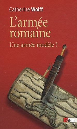 L'armée romaine. Une armée modèle ?, 2012, 220 p.