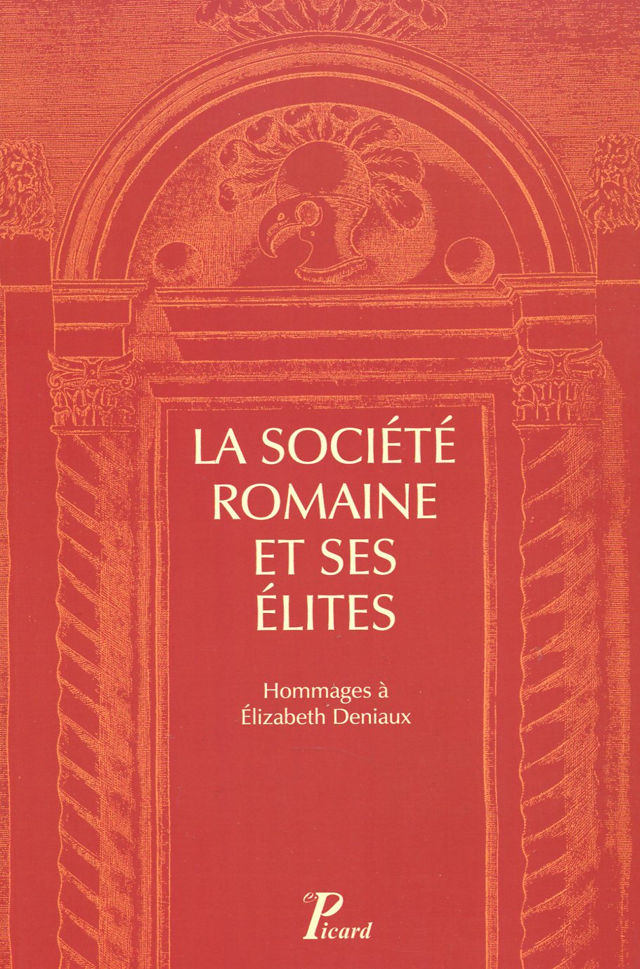 La société romaine et ses élites, 2012, 391 p.
