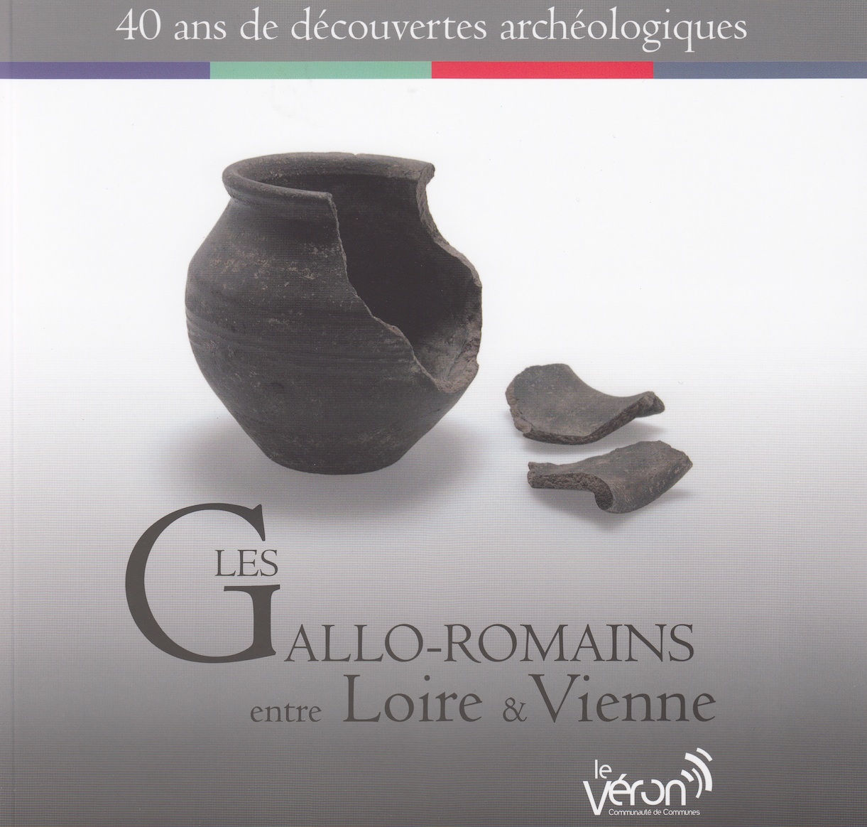 Les Gallo-romains entre Loire et Vienne. 40 ans de découvertes archéologiques, (cat. expo. Ecomusée du Véron, avr. 2012-nov. 2013), 2012, 128 p., nbr. ill.