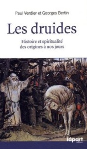 Les druides. Histoire et spiritualité des origines à nos jours, 2012, 218 p.