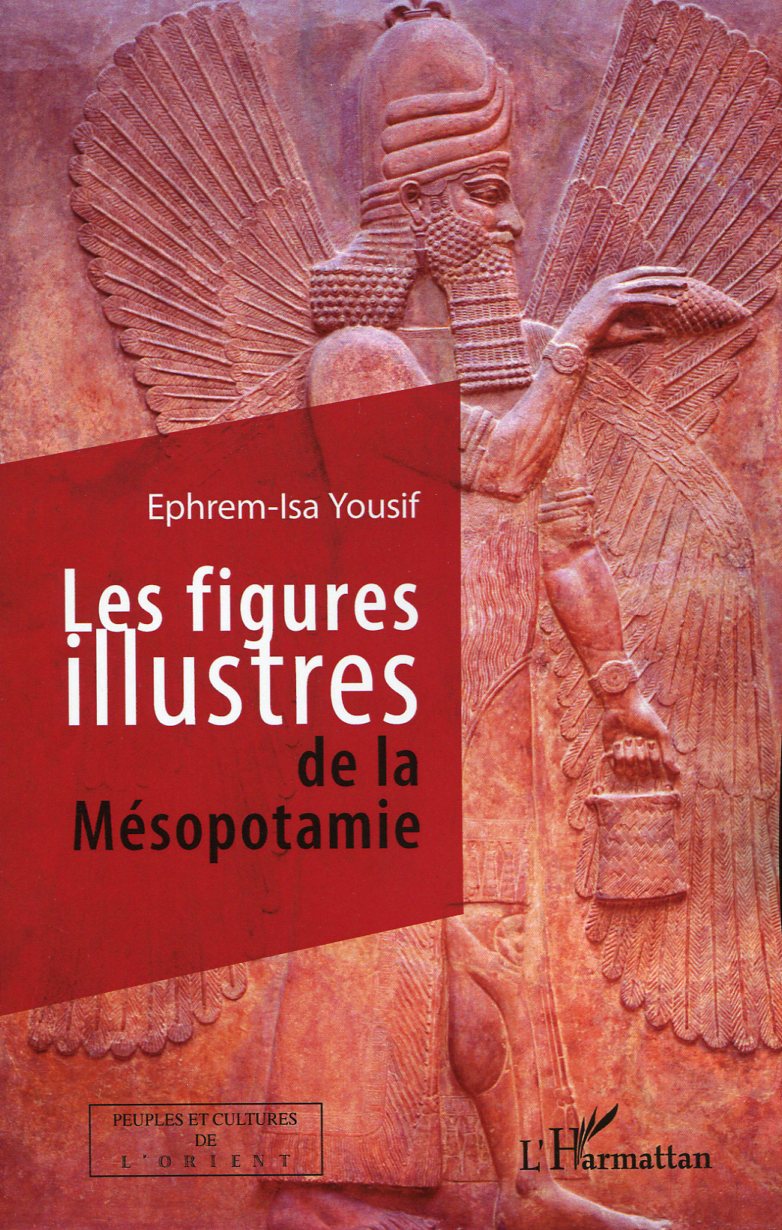 Les figures illustres de la Mésopotamie, 2012, 256 p.