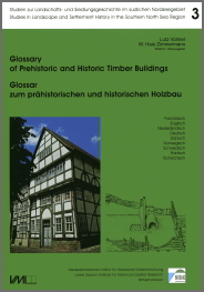 ÉPUISÉ - Glossary of Prehistoric and Historic Timber Buildings. Glossar zum prähistorischen und historischen Holzbau, 2012, 482 p., 587 ill.