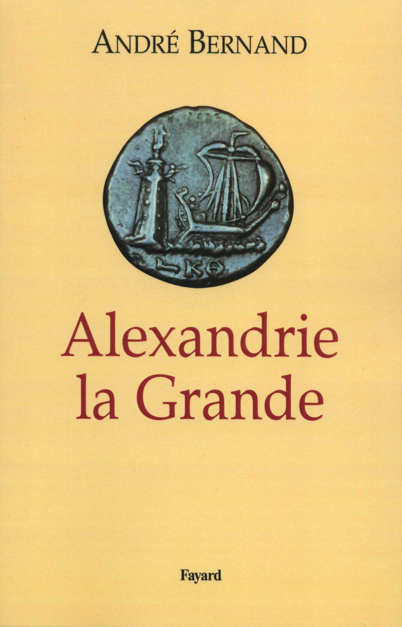 Alexandrie la Grande, 2012, nvlle éd., 430 p.