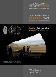 L'Aurignacien de la Grotte Yafteh et son contexte (fouilles 2005-2008) / The Aurignacian of Yafteh Cave and its context (2005-2008 excavations), (ERAUL 132), 2012, 165 p., ill. n.b.
