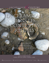 ÉPUISÉ - La céramique dans les contextes rituels. Fouiller et comprendre les gestes des anciens, 2013, 300 p.