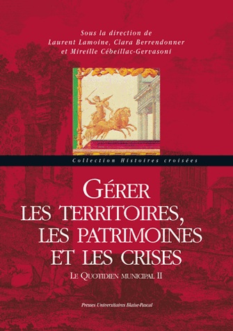 Gérer les territoires, les patrimoines et les crises, (Le Quotidien municipal II), 2013, 642 p.