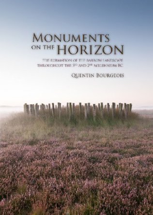 Monuments on the Horizon. The formation of the barrow landscape throughout the 3rd and 2nd millennium BC, 2013, 252 p.