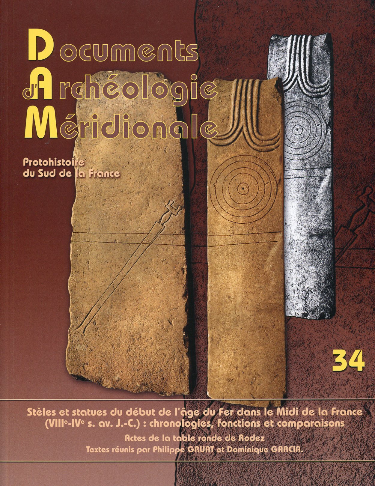 34 (2011), 2013. Stèles et statues du début de l'âge du Fer dans le Midi de la France (VIIIe - VIe s. av. J.-C.) : chronologies, fonctions et comparaisons (actes table-ronde Rodez).