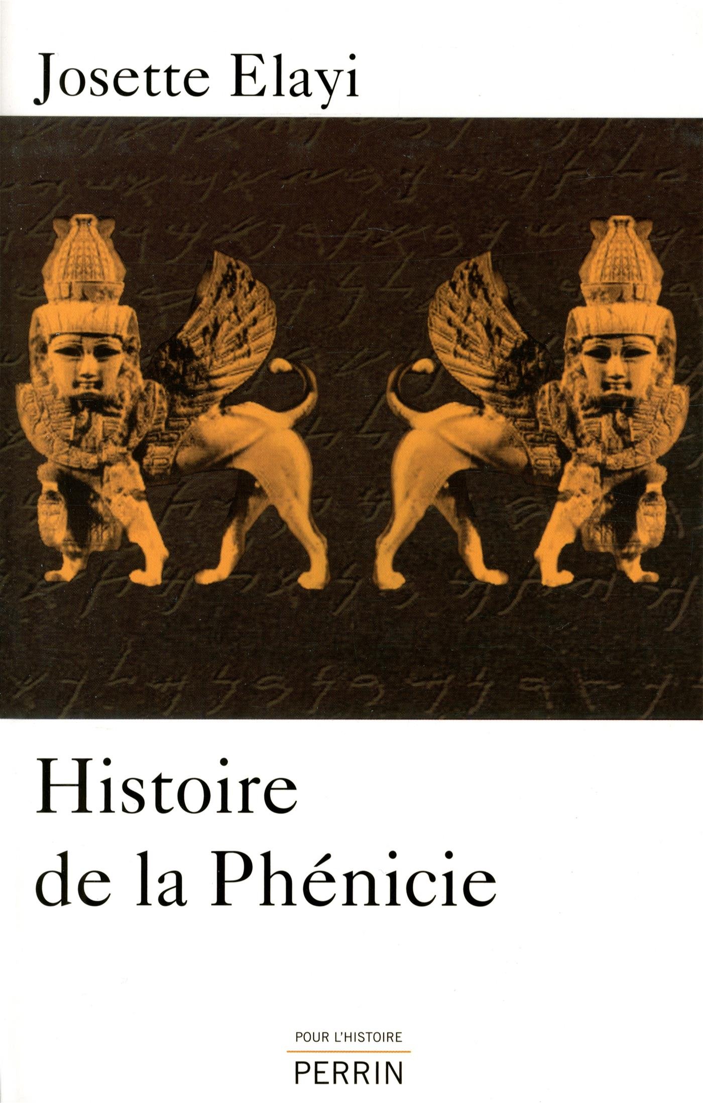 Histoire de la Phénicie, 2013, 348 p.