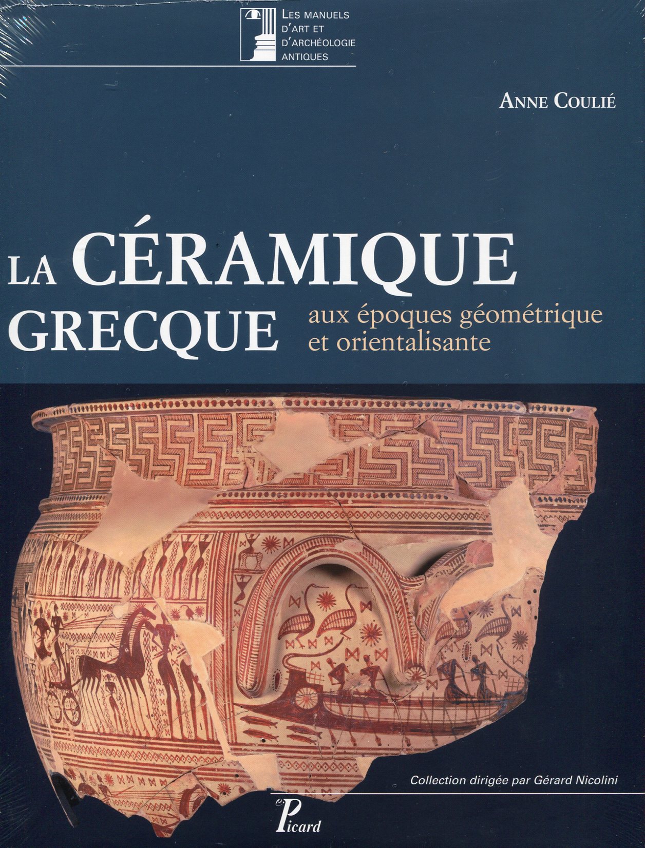 La céramique grecque aux époques géométrique et orientalisante (XIe-VIe siècle av. J.-C.), 2013, 304 p.