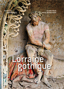 Lorraine gothique, 2013, 256 p., 360 ill.