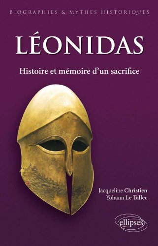 Léonidas. Histoire et mémoire d'un sacrifice, 2013, 360 p.
