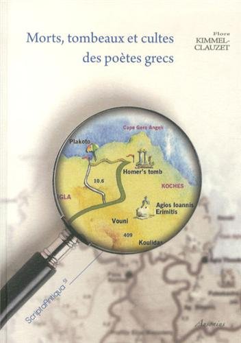 Morts, tombeaux et cultes des poètes grecs, 2013, 531 p.