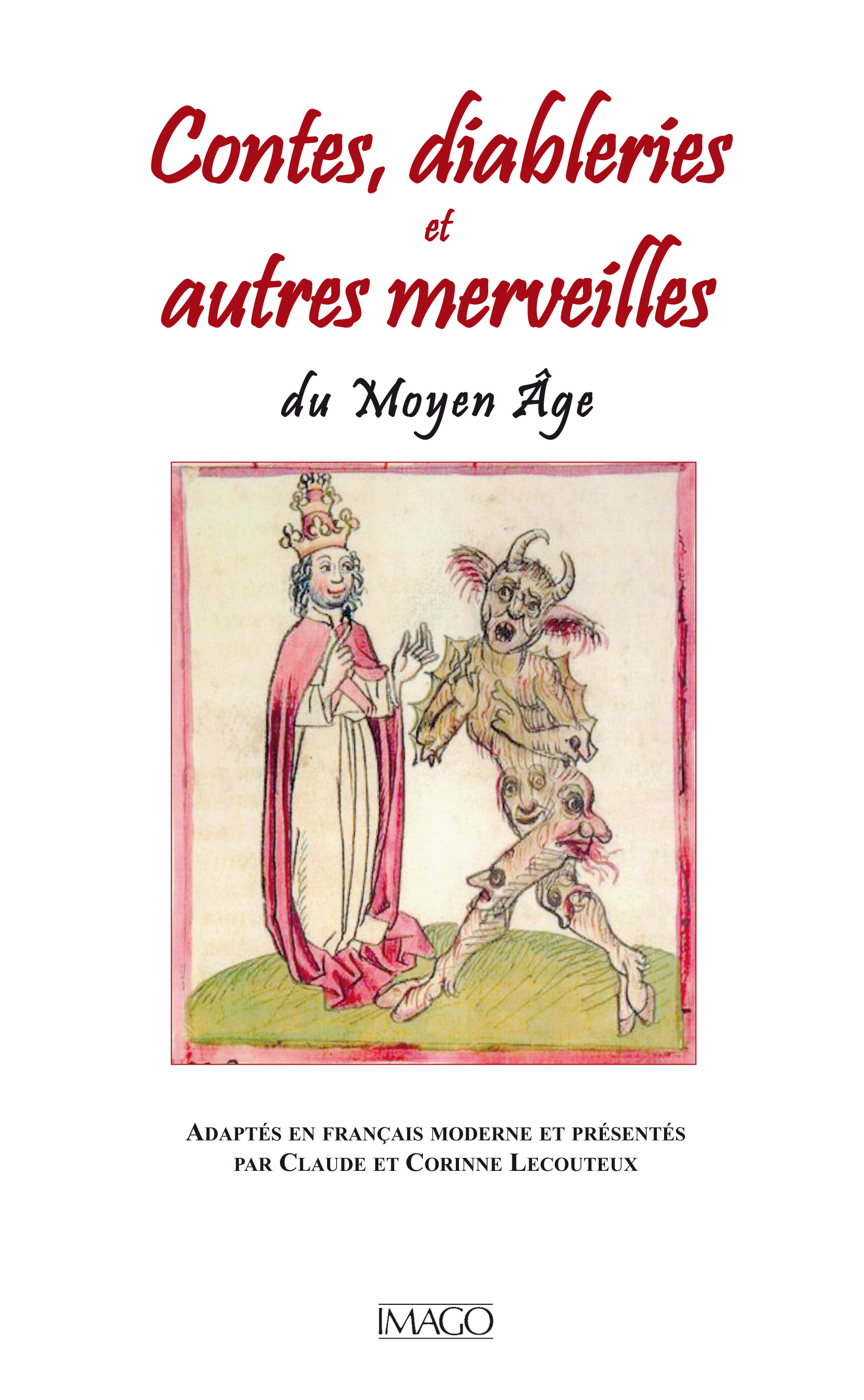Contes, diableries et autres merveilles du Moyen Age, 2015, 272 p.