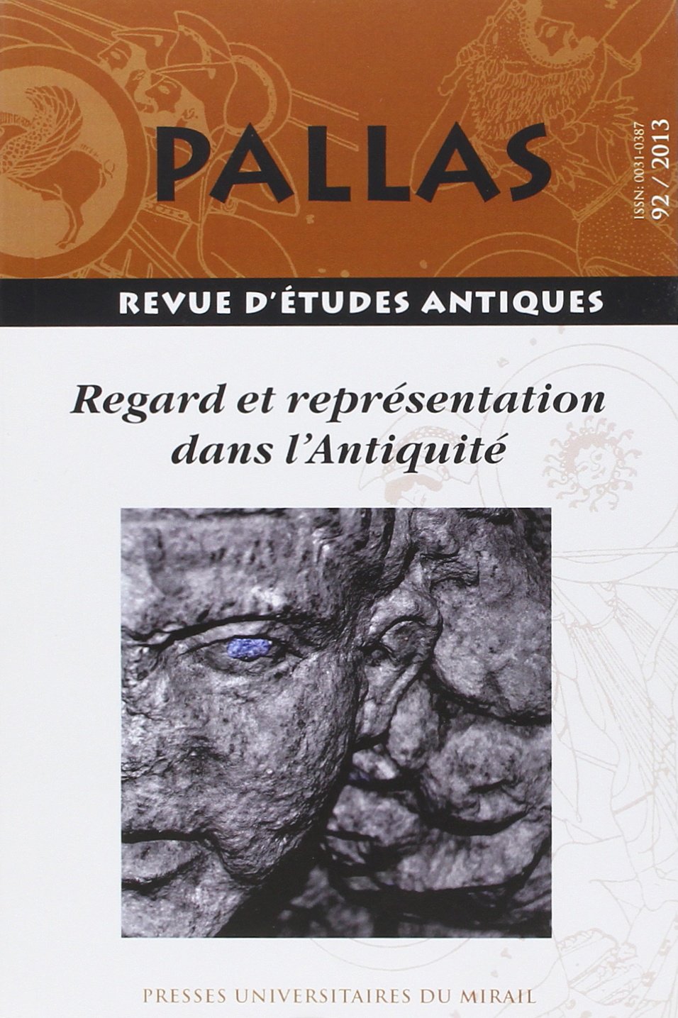 92. Regard et représentation dans l'Antiquité, 2013, coor. R. Courtray, 329 p.