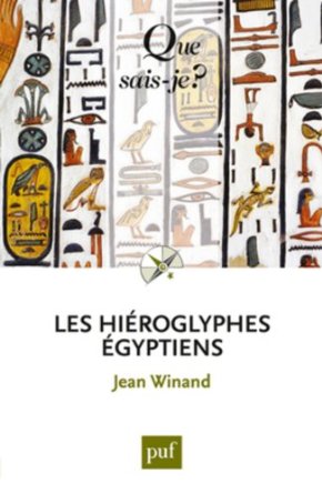 Les hiéroglyphes égyptiens, (Que sais-je ?), 2022, 128 p.