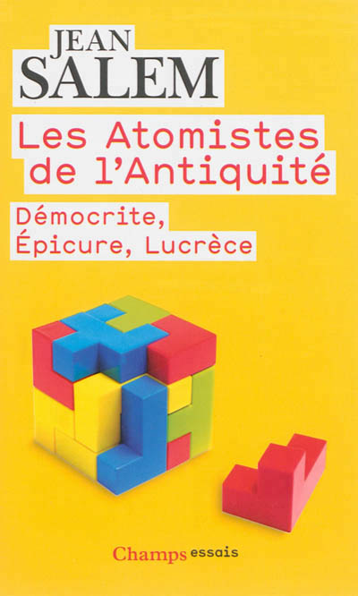 Les Atomistes de l'Antiquité, 2013, 320 p.