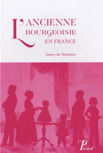 L'ancienne bourgeoisie en France, 2013, 149 p.