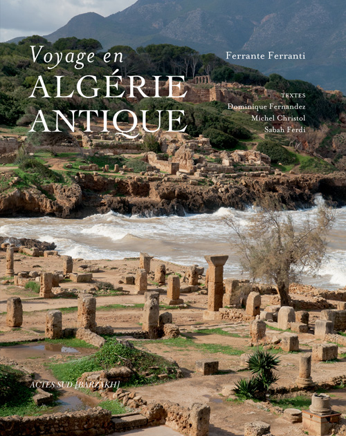 Voyage en Algérie antique, 2013, 224 p.
