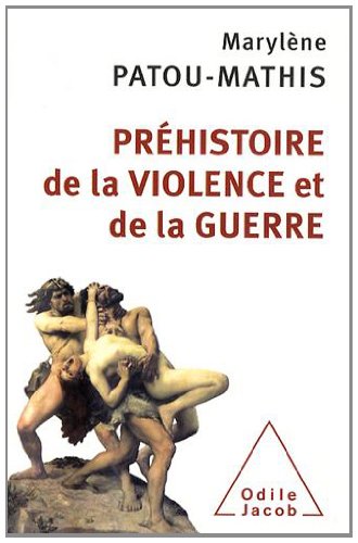 Préhistoire de la violence et de la guerre, 2013, 208 p.