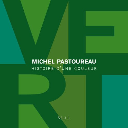 Vert. Histoire d'une couleur, 2013, 240 p.
