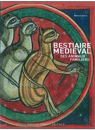 Bestiaire médiéval des animaux familiers, 2013, 182 p.