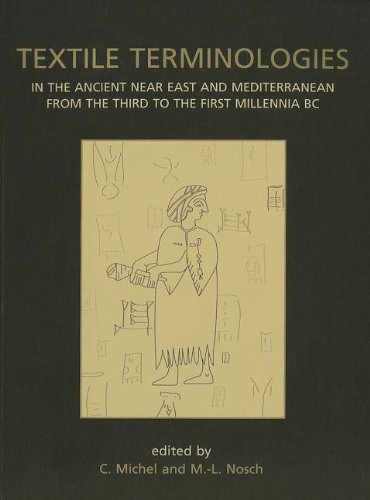 Textile Terminologies in the Ancient Near East and Mediterranean from the Third to the First Millennnia BC, 2013, 326 p.
