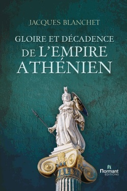Gloire et décadence de l'Empire athénien, 2013, 195 p.
