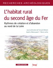 ÉPUISÉ - L'habitat rural du second âge du Fer. Rythmes de création et d'abandon au nord de la Loire, 2013, 264 p.
