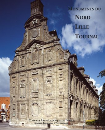 Monuments du Nord, Lille, Tournai, (Congrès 2011), 2013, 276 p.
