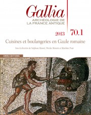 70.1, 2013. Cuisines et boulangeries en Gaule romaine. Sous la dir. de S. Mauné, N. Monteix, M. Poux.