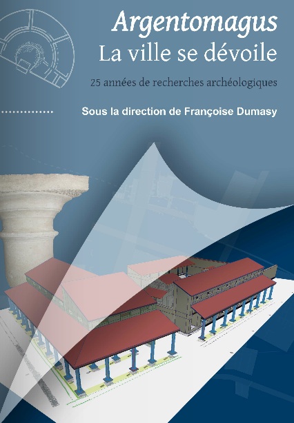 Argentomagus. La ville se dévoile. 25 ans de recherches archéologiques, (cat. expo. Musée archéologique d'Argentomagus, Saint-Marcel, juil-déc. 2013), 2013.