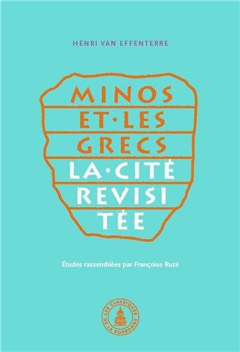 Minos et les grecs. La cité revisitée, 2013, 1048 p.